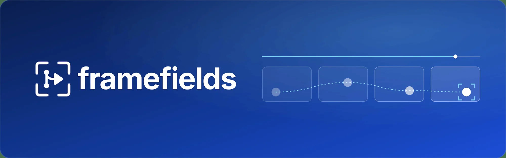 Framefields
